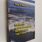 Topi T. Rienari : Vauhtia nousukauden nosteessa 1997-2006 - pikkukuva 1