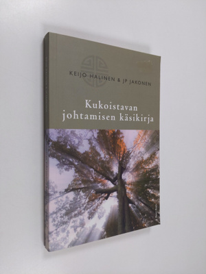 Keijo Halinen : Kukoistavan johtamisen käsikirja