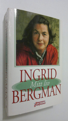 Ingrid Bergman : Mitt liv