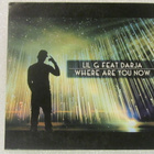 Lil G Feat Darja • Where are you now CDr-Single - pikkukuva 1
