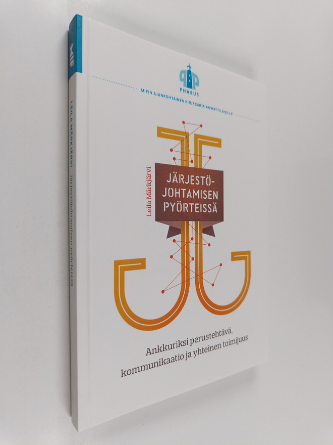 Leila Märkjärvi : Järjestöjohtamisen pyörteissä : ankkuri...