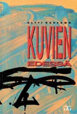Altti Kuusamo: Kuvien edessä - Esseitä kuvan semiotiikasta