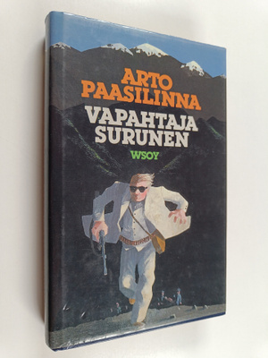 Arto Paasilinna : Vapahtaja Surunen (signeerattu, tekijän...