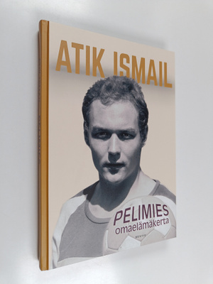 Atik Ismail : Pelimies : Omaelämäkerta
