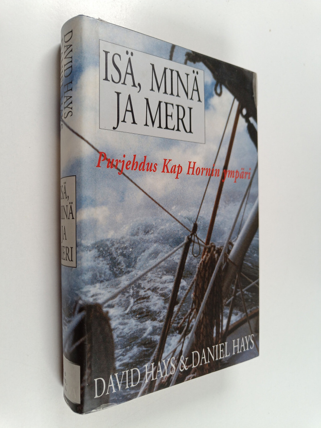 David Hays : Isä, minä ja meri : puhjehdus Kap Hornin ympäri