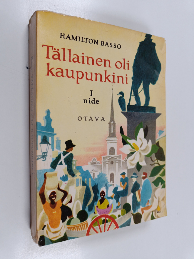 Hamilton Basso : Tällainen oli kaupunkini 1