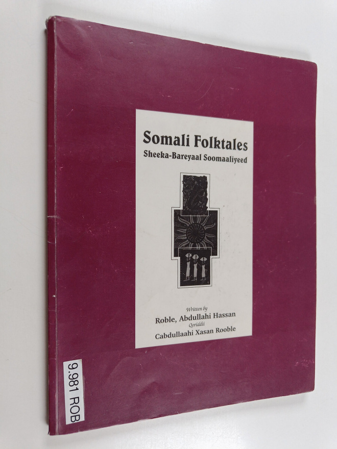 Abdullahi Hassan Roble : Somali folktales = sheeka-bareya...