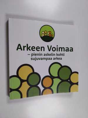 Kate Lorig : Arkeen voimaa : pienin askelin kohti sujuvam...