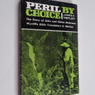 James C. Hefley ym. : Peril by Choice - The Story of John... - pikkukuva 1