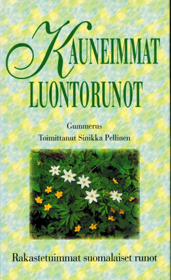 Kauneimmat Luontorunot/ toim. Sinikka Pellinen