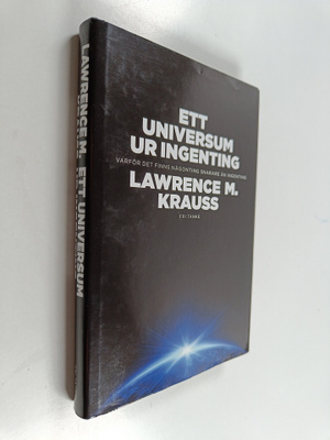 Lawrence M. Krauss : Ett universum ur ingenting : varför ...