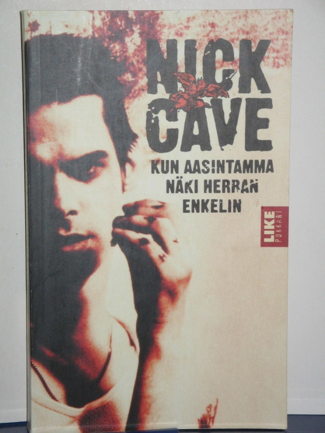 Nick Cave : KUN AASINTAMMA NÄKI HERRAN ENKELIN