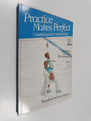 Mari Blåfield : Practice makes perfect : ylioppilaskoeteh...