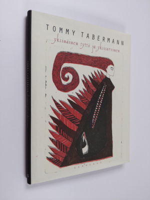 Tommy Tabermann : Yksinäinen tyttö ja yksisarvinen (signe...