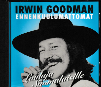 IRWIN GOODMAN - Ennenkuulumattomat-Lauluja suomalaisille CD