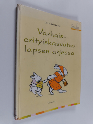 Liisa Heinämäki : Varhaiserityiskasvatus lapsen arjessa