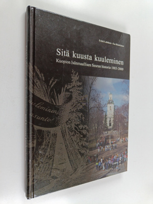 Erkki Lehtinen : Sitä kuusta kuuleminen... : Kuopion isän...