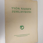Ida Aalle-Teljo : Työn naisen juhlavuosi - pikkukuva 1