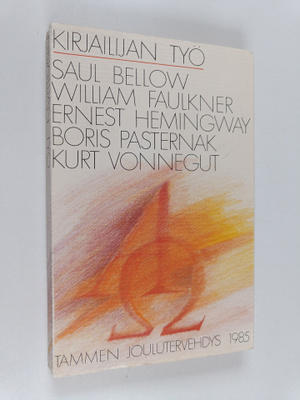 Jukka (suom.) Kemppinen : Kirjailijan työ : Saul Bellow, ...