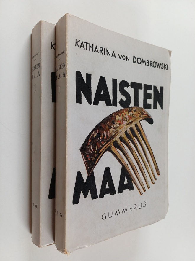 Katharin von Dombrowski : Naisten maa 1-2 : Kertomus tuho...