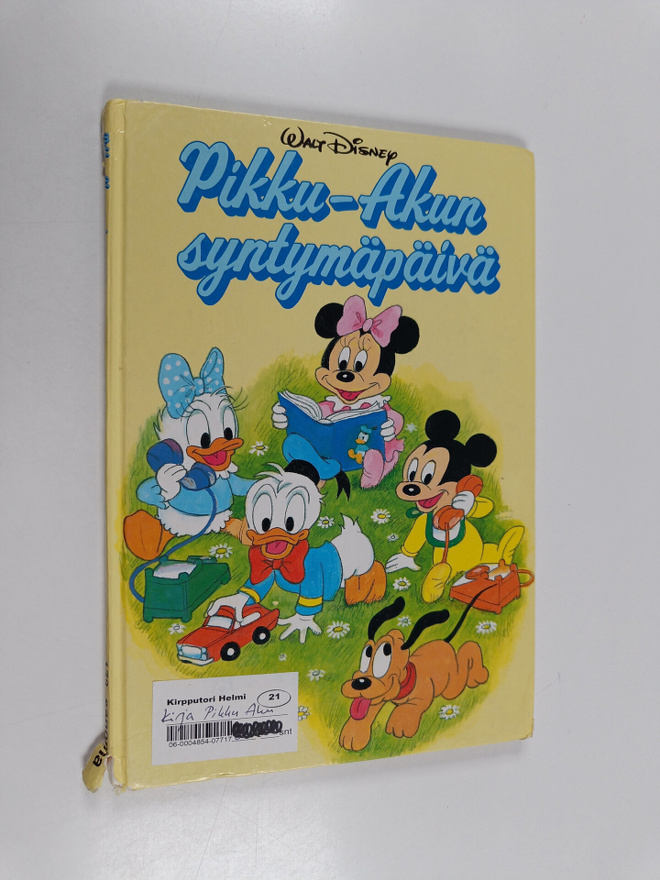 Walt Disney : Pikku-Akun syntymäpäivä : Disneyn satulukem...