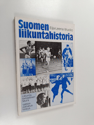 Eija-Leena Wuolio : Suomen liikuntahistoria
