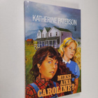 Katherine Paterson : Miksi aina Caroline - pikkukuva 1