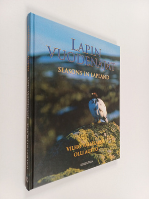 Vilho Vähäsarja : Lapin vuodenajat = Seasons in lapland