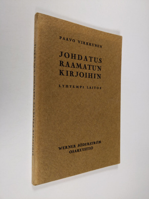Paavo Virkkunen : Johdatus Raamatun kirjoihin : lyhyempi ...