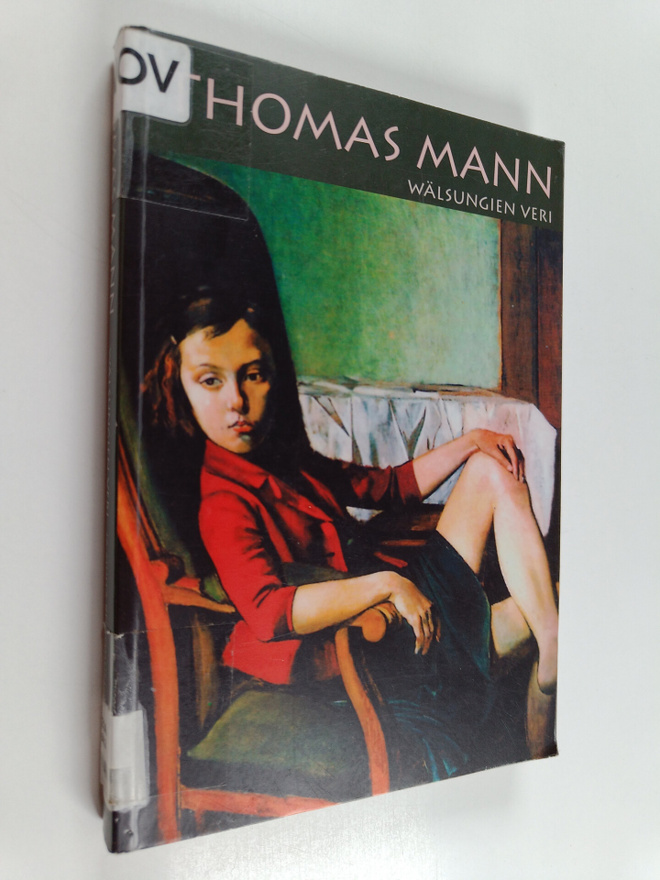 Thomas Mann : Wälsungien veri ja muita kertomuksia