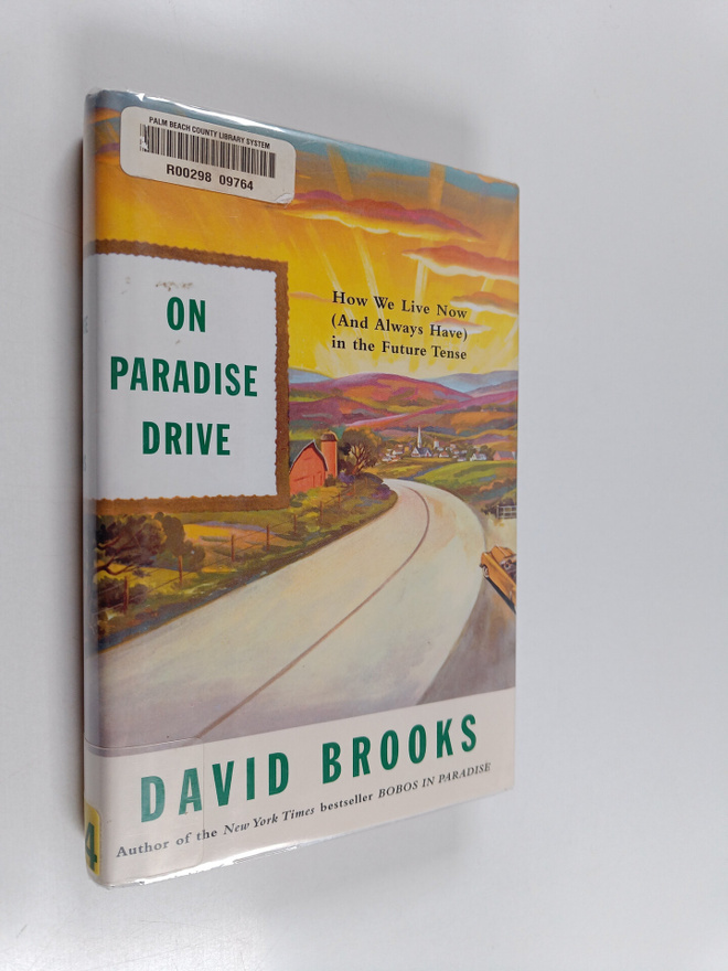 David Brooks : On Paradise Drive - How We Live Now (and A...