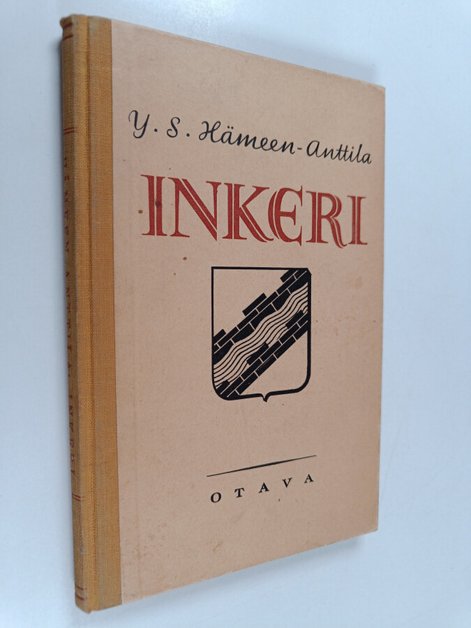 Y. S. Hämeen-Anttila : Inkeri : maantiedettä ja historiaa