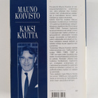 Mauno Koivisto : Kaksi kautta 1 : Muistikuvia ja merkintö... - pikkukuva 2