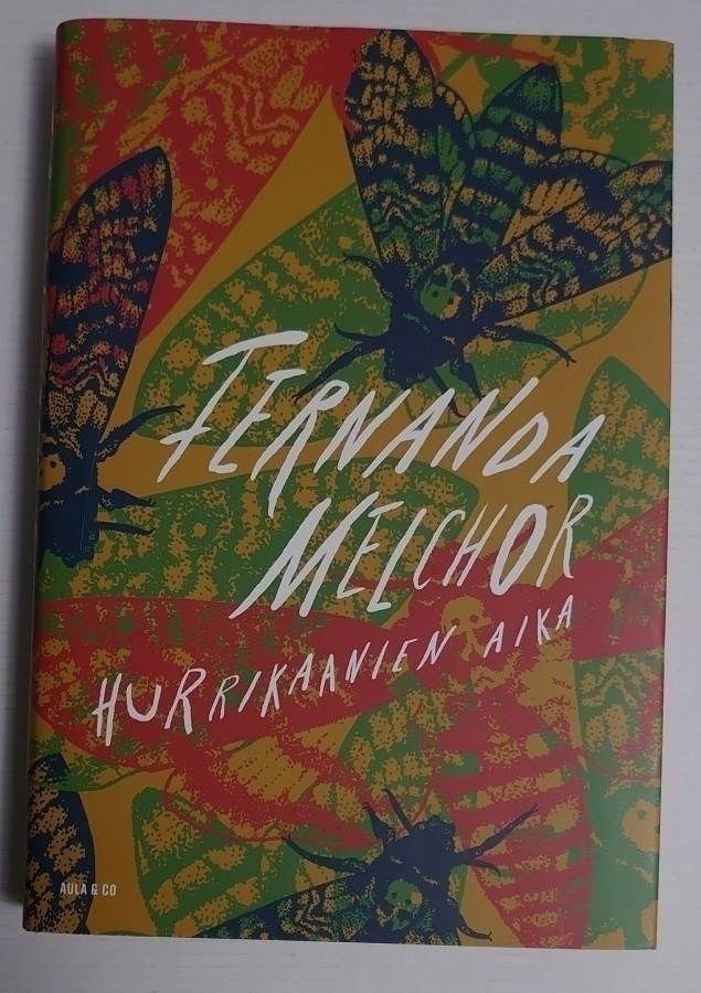 Fernanda Melchor - Hurrikaanien Aika