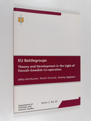 Mika Kerttunen : EU battlegroups : theory and development...