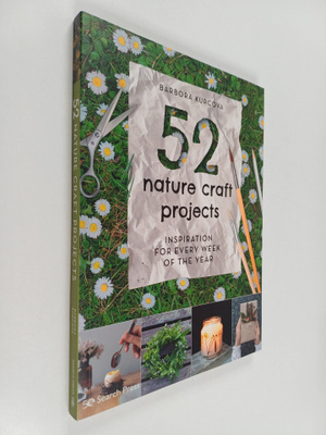 Barbora Kurcova : 52 Nature Craft Projects
