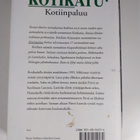 Hannu (toim.) Kahakorpi : Kotikatu Kotiinpaluu - pikkukuva 2