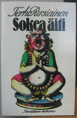 Terho Pursiainen: Sokea äiti, Wsoy 1984. 112 s.