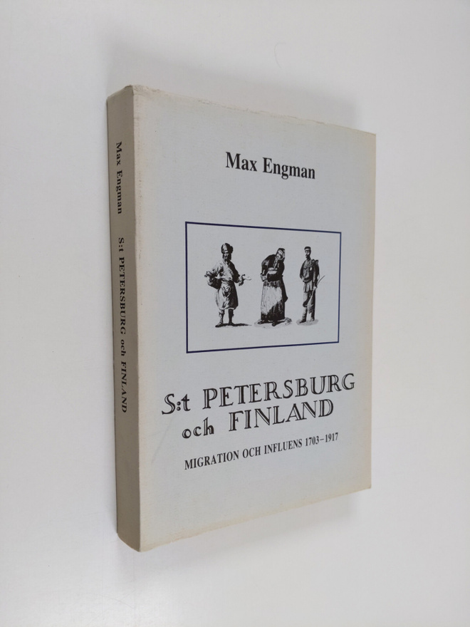 Max Engman : S:t Petersburg och Finland - migration och i...