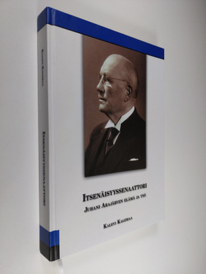 Kalevi Kalemaa : Itsenäisyyssenaattori : Juhani Arajärven...
