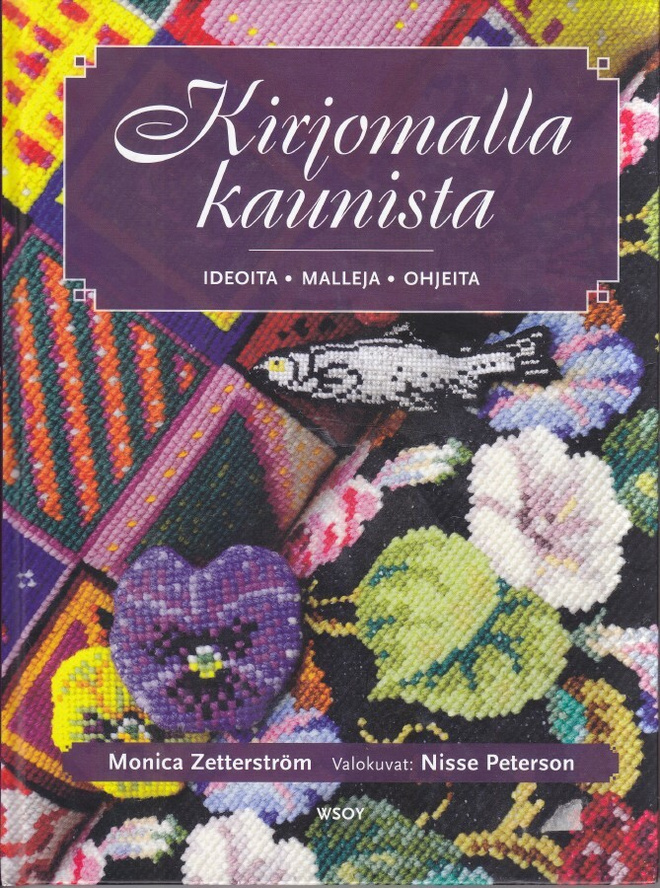 Monica Zetterström: Kirjomalla kaunista (sid. Wsoy 2011)