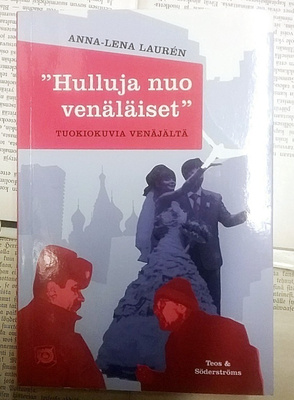 Anna-Lena Lauren - Hulluja nuo venäläiset (nid.)