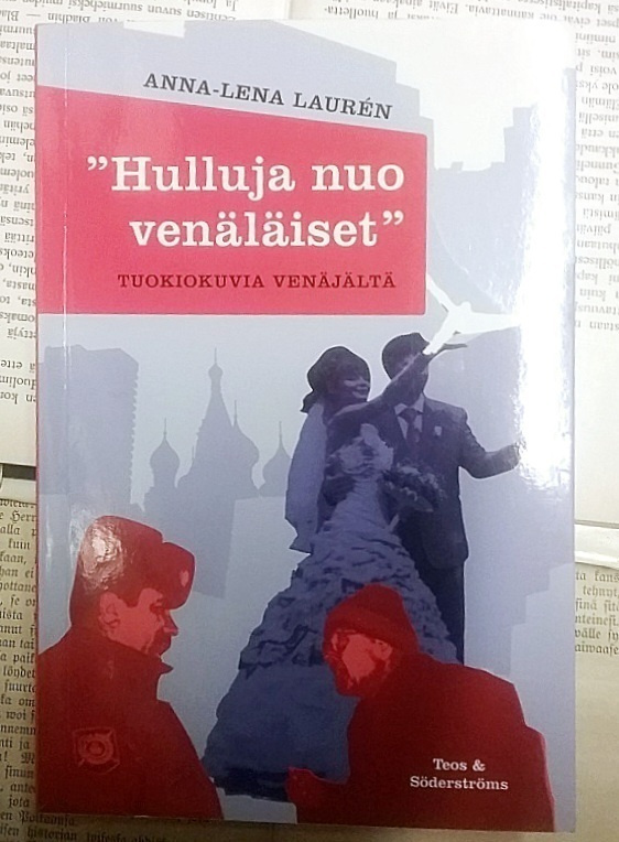 Anna-Lena Lauren - Hulluja nuo venäläiset (nid.)