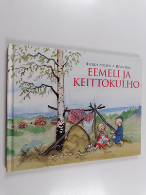 Astrid Lindgren : Eemeli ja keittokulho