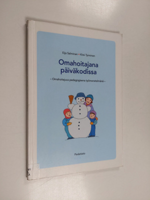 Eija Salminen : Omahoitajana päiväkodissa : omahoitajuus ...