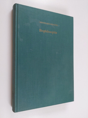 Bernhard Rensch : Biophilosophie auf erkenntnistheoretisc...
