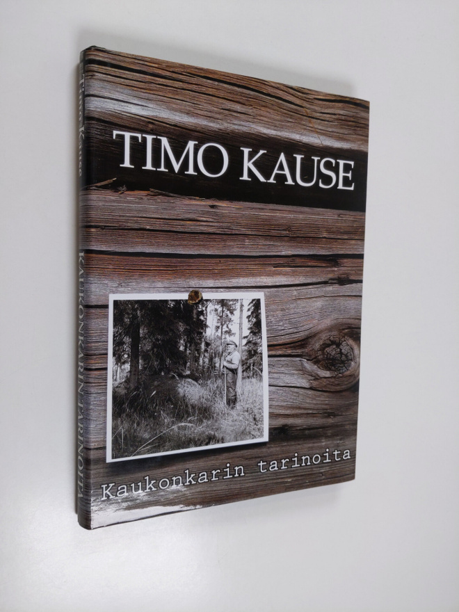 Timo Kause : Kaukonkarin tarinoita