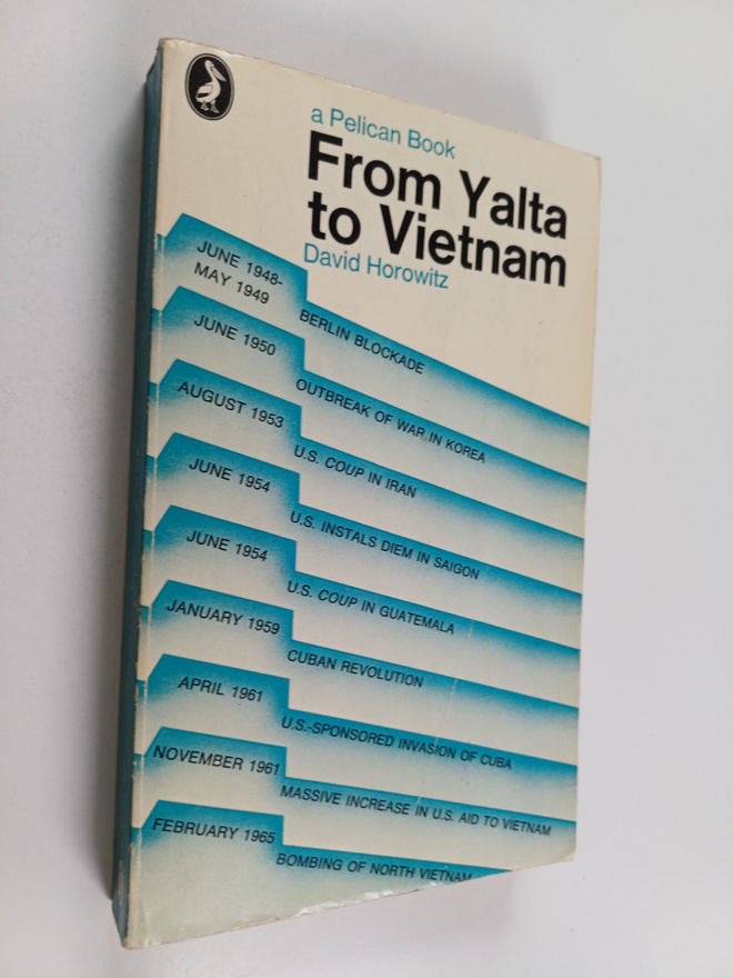David Horowitz : From Yalta to Vietnam : American Foreign...