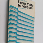 David Horowitz : From Yalta to Vietnam : American Foreign... - pikkukuva 1