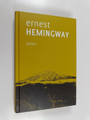 Ernest Hemingway : Jutud 1